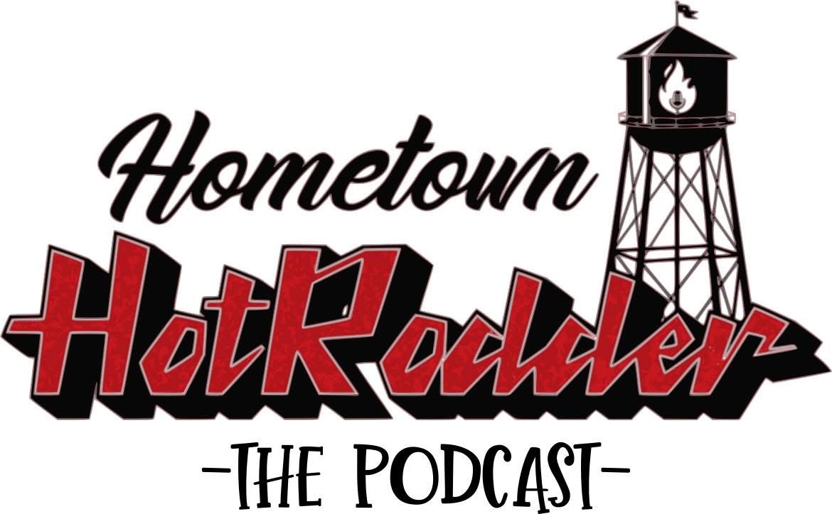 Hometown Hotrodder Podcast
