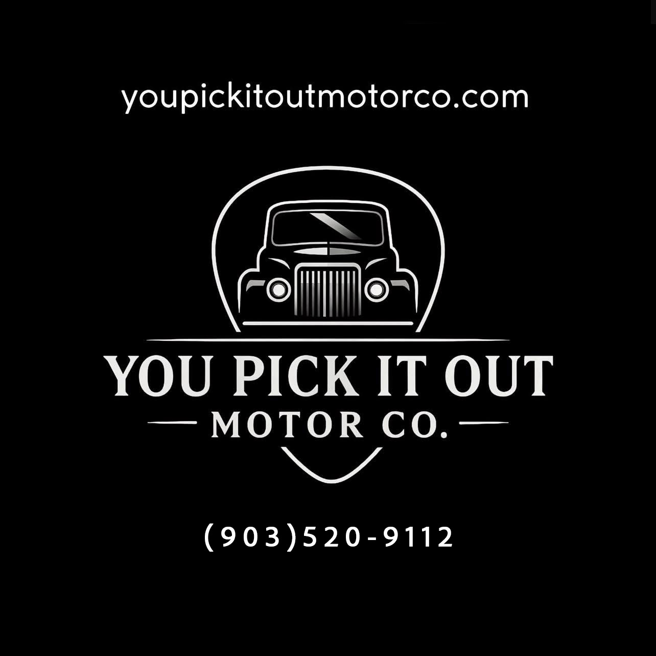 You Pick It Out Motor Co